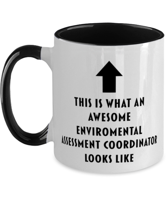 This is What an Awesome Enviromental Assessment Coordinator, Funny, Cheap, Inappropriate, Gift for, Black Two-Tone, Enviromental Assessment Coordinator Coffee Mug