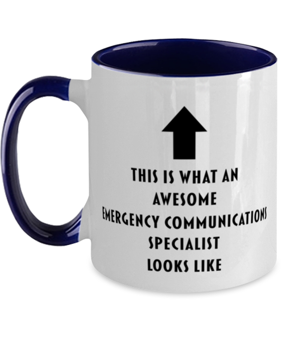 This is what an Awesome Emergency Communications Specialist, Funny, Cheap, Inappropriate, Gift for, navy Two-Tone, Emergency Communications Specialist Coffee Mug