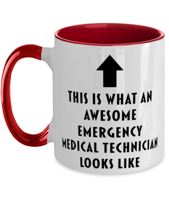 This is What an Awesome Emergency Medical Technician, Funny, Cheap, Inappropriate, Gift for, Red Two-Tone, Emergency Medical Technician Coffee Mug