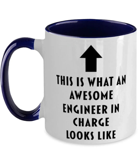 This is what an Awesome Engineer In Charge, Funny, Cheap, Inappropriate, Gift for, navy Two-Tone, Engineer In Charge Coffee Mug