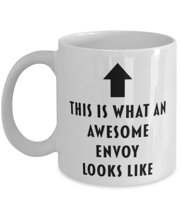 This is What an Awesome Envoy Looks Like Coffee Mug, Funny, Cheap, Inappropriate, Gift for, Mug