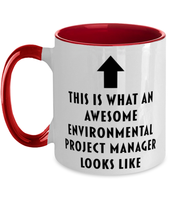 This is What an Awesome Environmental Project Manager, Funny, Cheap, Inappropriate, Gift for, Red Two-Tone, Environmental Project Manager Coffee Mug