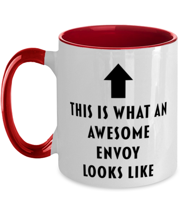 This is What an Awesome Envoy, Funny, Cheap, Inappropriate, Gift for, Red Two-Tone, Envoy Coffee Mug