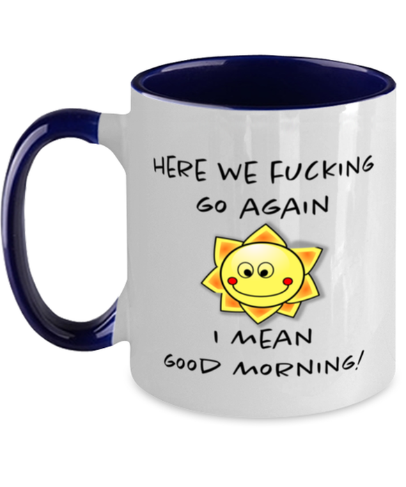 And Here We Fucking Go Again Mug, Funny Mugs, Friend Gifts, Colleague Mug, Companion Gift, Surprise Gift, Workmate Mug, Birthday Gift, Navy Two-Tone