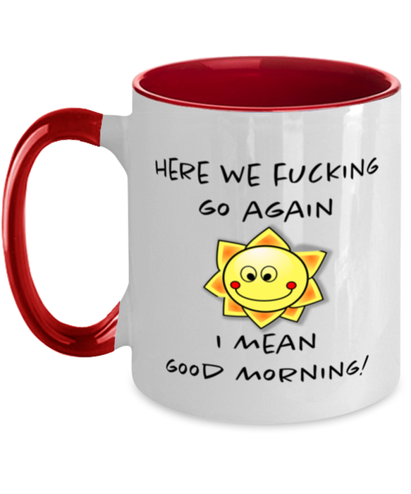 And Here We Fucking Go Again Mug, Funny Mugs, Friend Gifts, Colleague Mug, Companion Gift, Surprise Gift, Workmate Mug, Birthday Gift, Red Two-Tone