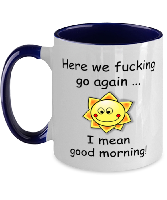 And Here We Fucking Go Again Mug, Funny Mugs, Friend Gifts, Colleague Mug, Companion Gift, Surprise Gift, Workmate Mug, Birthday Gift, Navy Two-Tone