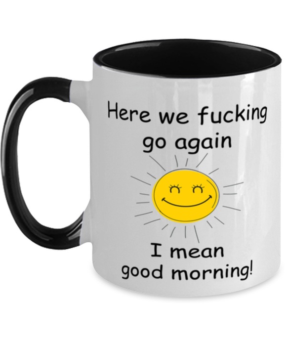 And Here We Fucking Go Again Mug, Funny Mugs, Friend Gifts, Colleague Mug, Companion Gift, Surprise Gift, Workmate Mug, Birthday Gift, Black Two-Tone