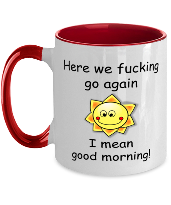 And Here We Fucking Go Again Mug, Funny Mugs, Friend Gifts, Colleague Mug, Companion Gift, Surprise Gift, Workmate Mug, Birthday Gift, Red Two-Tone