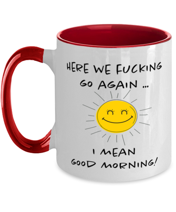 And Here We Fucking Go Again Mug, Funny Mugs, Friend Gifts, Colleague Mug, Companion Gift, Surprise Gift, Workmate Mug, Birthday Gift, Red Two-Tone