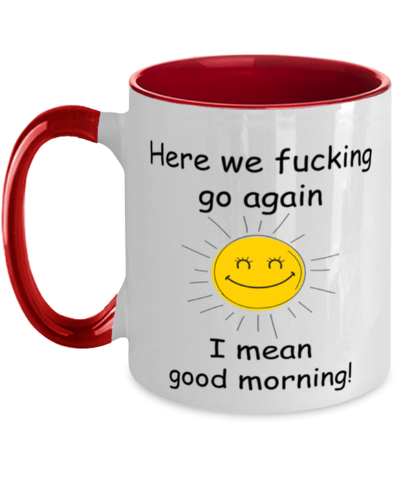 And Here We Fucking Go Again Mug, Funny Mugs, Friend Gifts, Colleague Mug, Companion Gift, Surprise Gift, Workmate Mug, Birthday Gift, Red Two-Tone