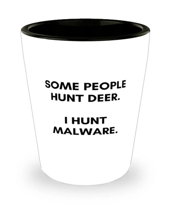 Cyber Security Analyst, Technician, CISO Shot Glass, I Hunt Malware, Chief Information Security Officer, Cyber Security Analyst, Technician, CISO Funny, Inappropriate, Gag, Shot Glass, Gift for Cyber Security Analyst, Technician, CISO