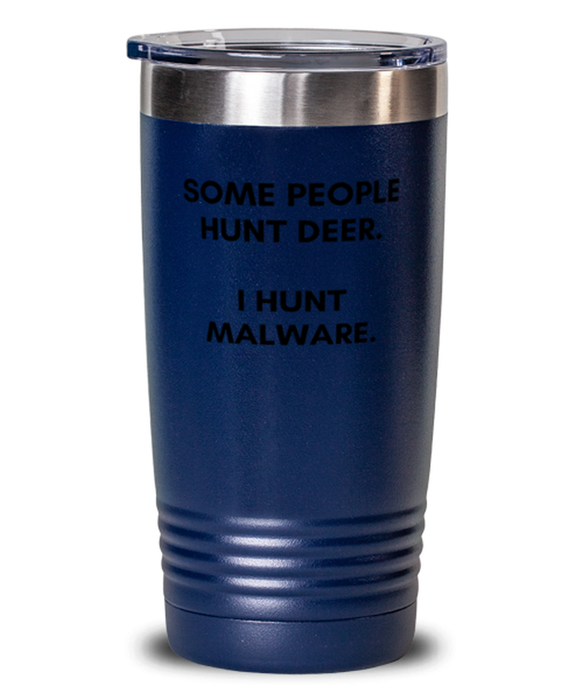 Cyber Security Analyst, Technician, CISO Tumbler, I Hunt Malware, Chief Information Security Officer, Cyber Security Analyst, Technician, CISO Funny, Inappropriate, Gag, Tumbler Blue, Gift for Cyber Security Analyst, Technician, CISO