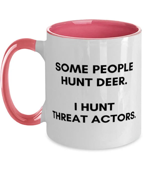 Cyber Security Analyst, Technician, CISO Coffee Mug, I Hunt Threat Actors, Chief Information Security Officer, Cyber Security Analyst, Technician, CISO Funny, Inappropriate, Gag, Coffee Mug Pink Two Tone, Gift for Cyber Security Analyst, Technician, CISO