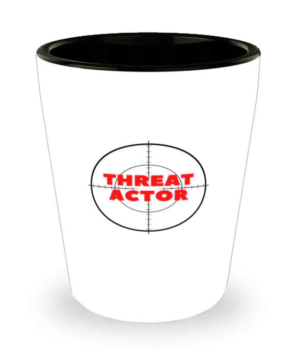 Cyber Security Analyst, Technician, CISO Shot Glass, Hunt Threat Actors, Chief Information Security Officer, Cyber Security Analyst, Technician, CISO Funny, Inappropriate, Gag, Shot Glass, Gift for Cyber Security Analyst, Technician, CISO