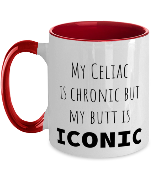 Celiac, Celiac Awareness Month, Coffee Mug, My Celiac is Chronic but My Butt is Iconic, Celiac, Celiac Awareness Month, Funny, Inappropriate, Gag, Coffee Mug Red Two Tone, Gift for Celiac, Celiac Awareness Month,