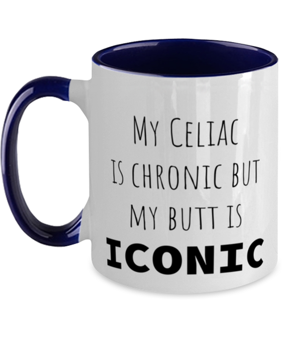 Celiac, Celiac Awareness Month, Coffee Mug, My Celiac is Chronic but My Butt is Iconic, Celiac, Celiac Awareness Month, Funny, Inappropriate, Gag, Coffee Mug Navy Two Tone, Gift for Celiac, Celiac Awareness Month,