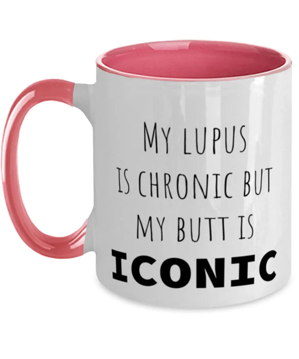 Lupus, Lupus Awareness, Coffee Mug, My Lupus is Chronic but My Butt is Iconic, Lupus, Lupus Awareness, Funny, Inappropriate, Gag, Coffee Mug Pink Two Tone, Gift for Lupus, Lupus Awareness,