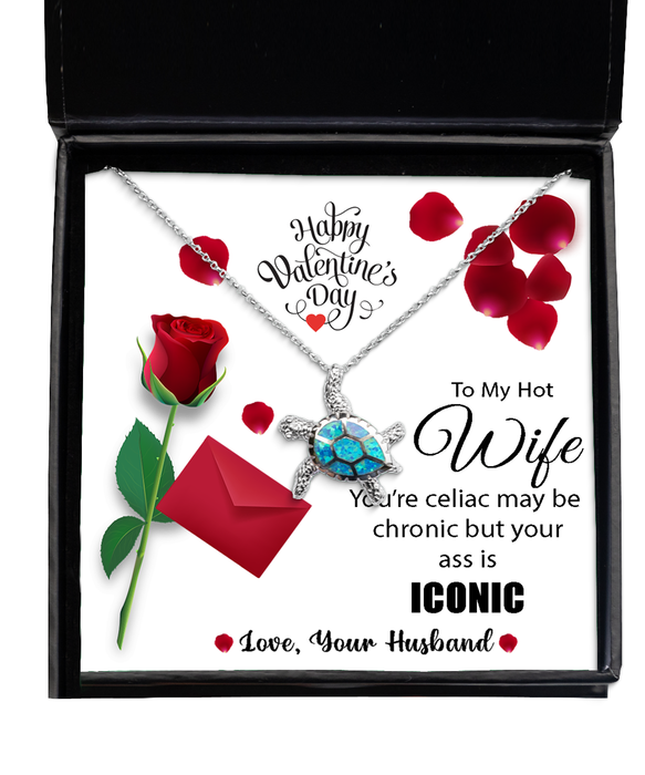 To My Hot Wife, Valentines Day, Hot Wife, Valentines Day Jewelry, Celiac is Chronic but Your Ass is Iconic, Turtle Necklace