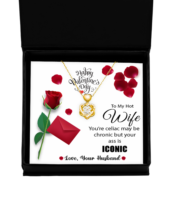 To My Hot Wife, Valentines Day, Hot Wife, Valentines Day Jewelry, Celiac is Chronic but Your Ass is Iconic, Heart Knot Gold Necklace