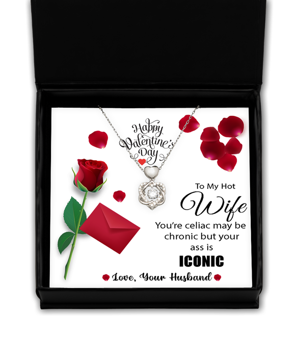 To My Hot Wife, Valentines Day, Hot Wife, Valentines Day Jewelry, Celiac is Chronic but Your Ass is Iconic, Heart Knot Silver Necklace