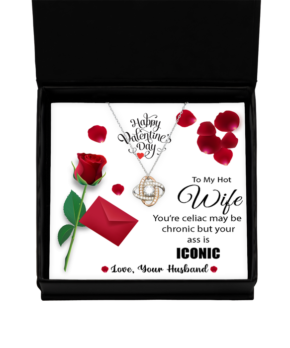 To My Hot Wife, Valentines Day, Hot Wife, Valentines Day Jewelry, Celiac is Chronic but Your Ass is Iconic, Love Knot Rose Gold Necklace