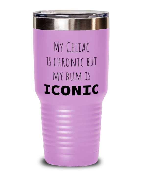 Celiac, Celiac Awareness, Tumbler, My Celiac is Chronic but My Bum is Iconic, Celiac, Celiac Awareness, Funny, Inappropriate, Gag, Tumbler Light Purple, Gift for Celiac, Celiac Awareness,