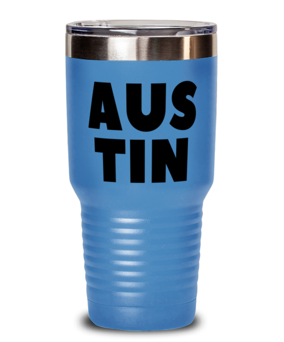 Austin Texas Tumbler, Austin TX Gift, Weird, Austin Texas Funny, Inappropriate, Gag, Tumbler Light Blue, Gift for Austin Texas