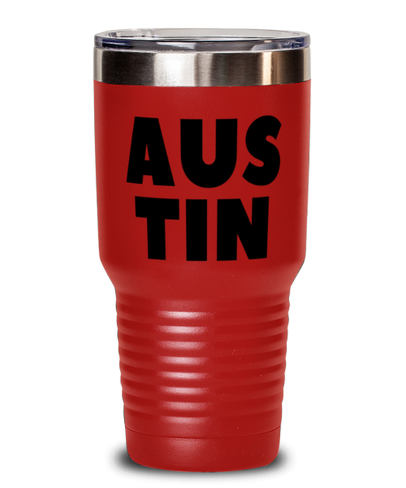 Austin Texas Tumbler, Austin TX Gift, Weird, Austin Texas Funny, Inappropriate, Gag, Tumbler Red, Gift for Austin Texas