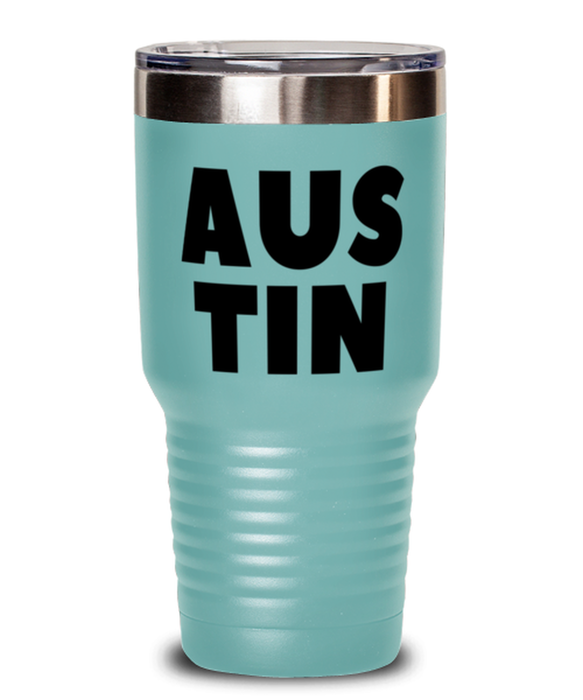 Austin Texas Tumbler, Austin TX Gift, Weird, Austin Texas Funny, Inappropriate, Gag, Tumbler Teal, Gift for Austin Texas