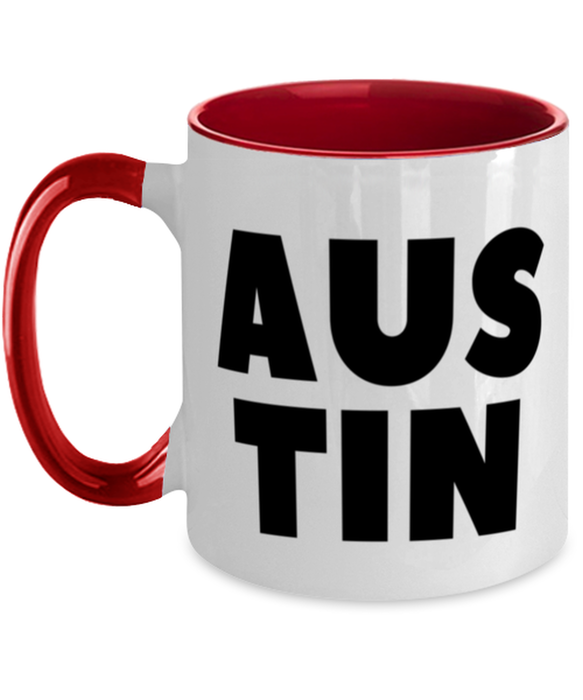 Austin Texas Coffee Mug, Austin TX Gift, Weird, Austin Texas Funny, Inappropriate, Gag, Coffee Mug Red Two Tone, Gift for Austin Texas