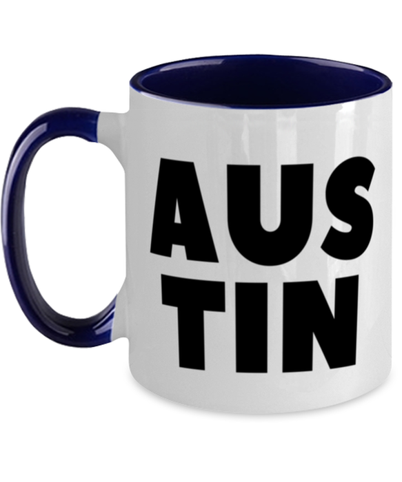 Austin Texas Coffee Mug, Austin TX Gift, Weird, Austin Texas Funny, Inappropriate, Gag, Coffee Mug Navy Two Tone, Gift for Austin Texas