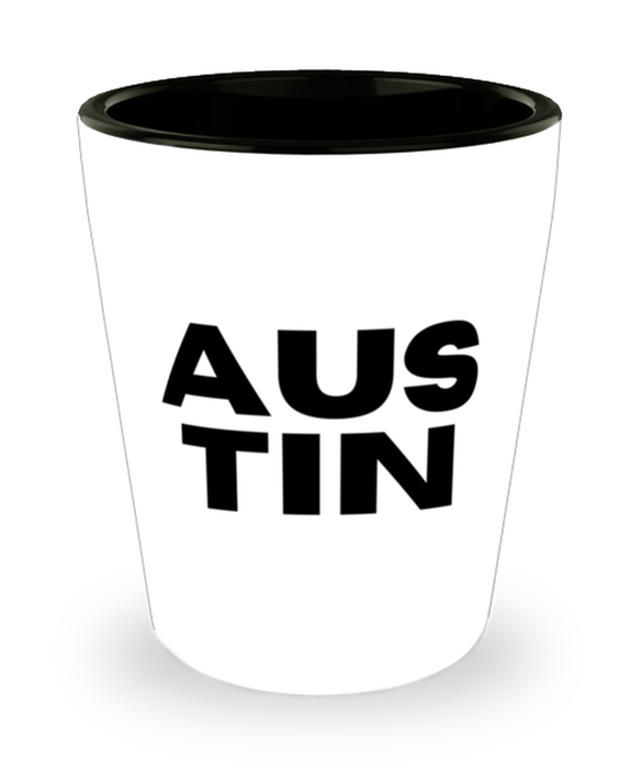 Austin TX Shot Glass, Austin Texas Gift, Weird, Austin TX Funny, Inappropriate, Gag, Shot Glass, Gift for Austin TX