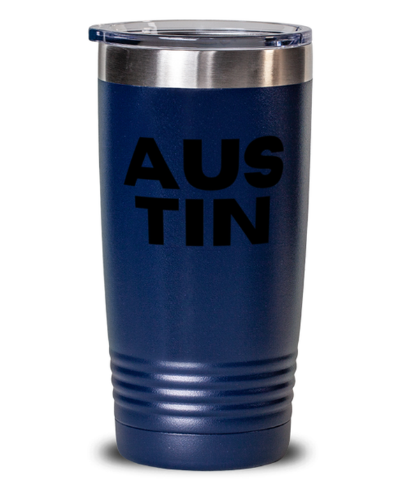 Austin TX Tumbler, Austin Texas Gift, Weird, Austin TX Funny, Inappropriate, Gag, Tumbler Blue, Gift for Austin TX