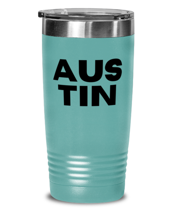 Austin TX Tumbler, Austin Texas Gift, Weird, Austin TX Funny, Inappropriate, Gag, Tumbler Teal, Gift for Austin TX