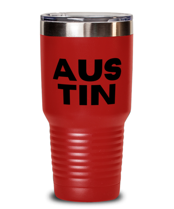 Austin TX Tumbler, Austin Texas Gift, Weird, Austin TX Funny, Inappropriate, Gag, Tumbler Red, Gift for Austin TX