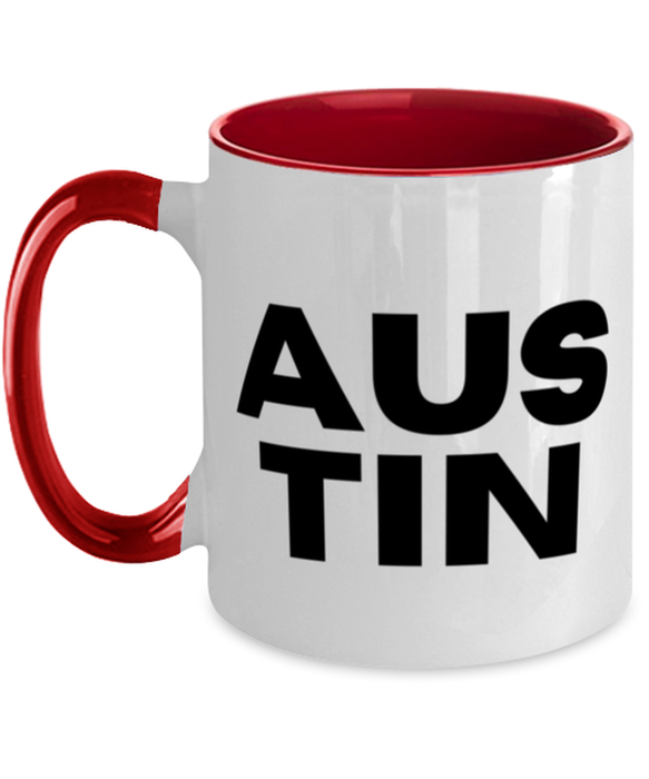 Austin TX Coffee Mug, Austin Texas Gift, Weird, Austin TX Funny, Inappropriate, Gag, Coffee Mug Red Two Tone, Gift for Austin TX