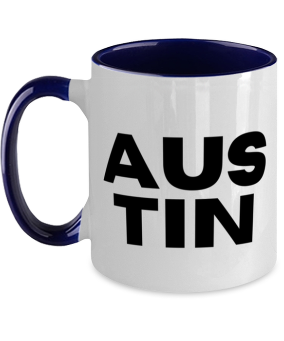 Austin TX Coffee Mug, Austin Texas Gift, Weird, Austin TX Funny, Inappropriate, Gag, Coffee Mug Navy Two Tone, Gift for Austin TX