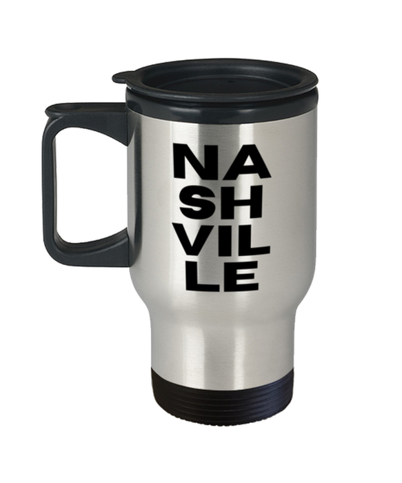 Nashville Travel Mug, Nashville TN Gift, Country Music, Nashville Funny, Inappropriate, Gag, Travel Mug, Gift for Nashville