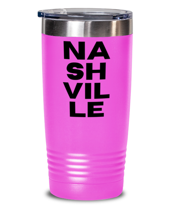 Nashville Tumbler, Nashville TN Gift, Country Music, Nashville Funny, Inappropriate, Gag, Tumbler Pink, Gift for Nashville