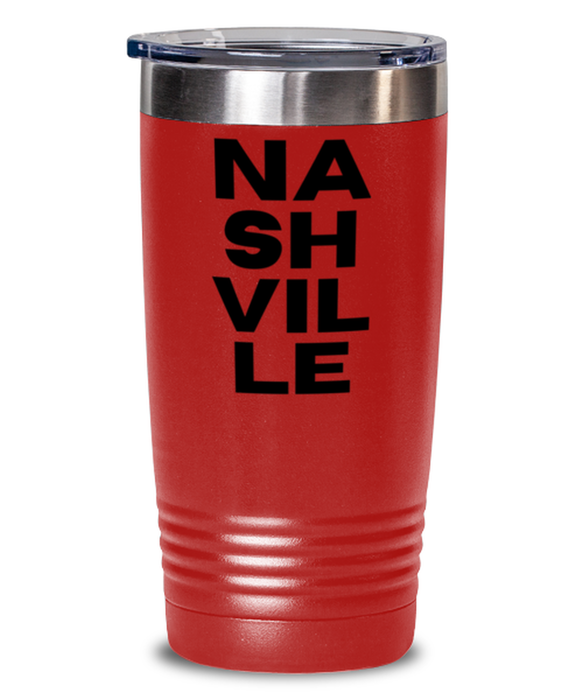 Nashville Tumbler, Nashville TN Gift, Country Music, Nashville Funny, Inappropriate, Gag, Tumbler Red, Gift for Nashville