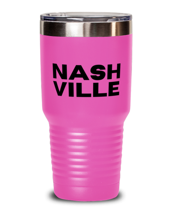 Nashville TN Tumbler, Nashville Gift, Country Music, Nashville TN Funny, Inappropriate, Gag, Tumbler Pink, Gift for Nashville TN