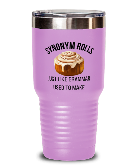 English, Language Arts, Grammar Teacher Tumbler, Synonum Rolls Just like Grammar, English, Language Arts, Grammar Teacher Funny, Inappropriate, Gag, Tumbler Light Purple, Gift for English, Language Arts, Grammar Teacher