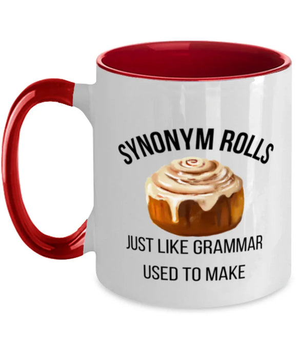 English, Language Arts, Grammar Teacher Coffee Mug, Synonum Rolls Just like Grammar, English, Language Arts, Grammar Teacher Funny, Inappropriate, Gag, Coffee Mug Red Two Tone, Gift for English, Language Arts, Grammar Teacher