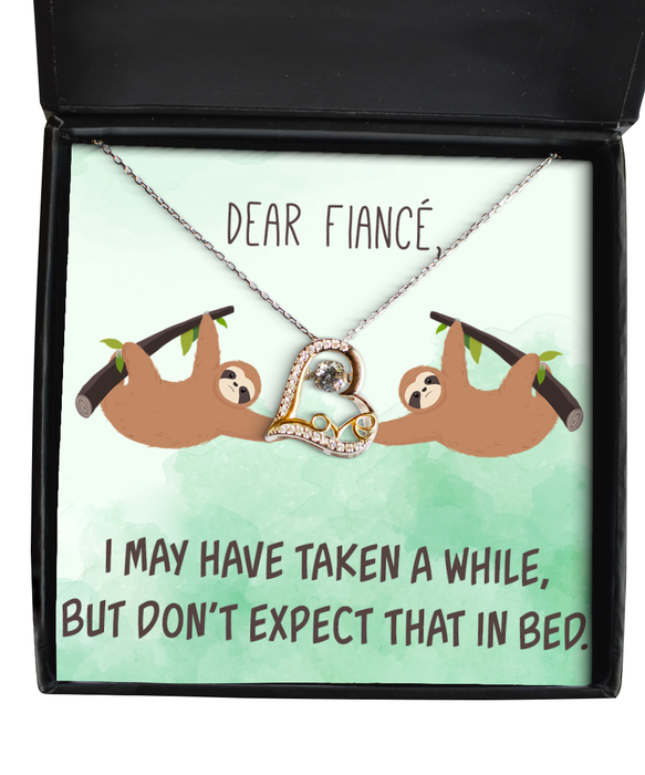 To My Fiance, Inappropriate, Sexy, Fiance, Inappropriate, Sexy Jewelry, Don't Expect that In Bed, Sarcastic, Love Dancing Necklace