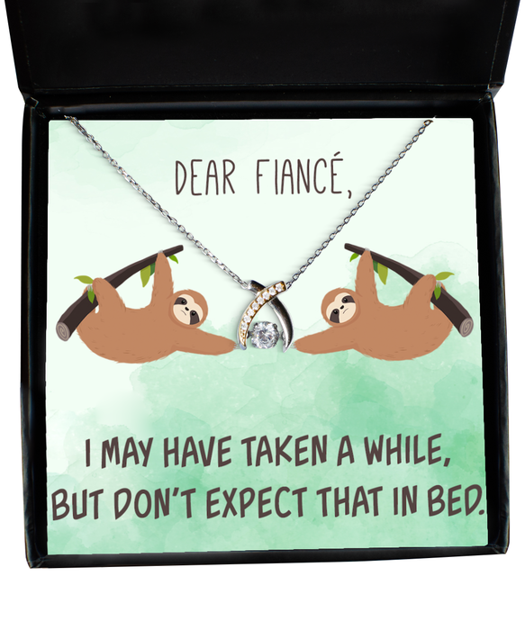 To My Fiance, Inappropriate, Sexy, Fiance, Inappropriate, Sexy Jewelry, Don't Expect that In Bed, Sarcastic, Wishbone Dancing Necklace