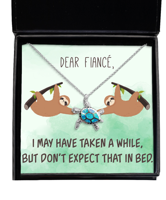 To My Fiance, Inappropriate, Sexy, Fiance, Inappropriate, Sexy Jewelry, Don't Expect that In Bed, Sarcastic, Turtle Necklace