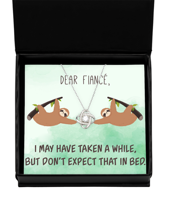 To My Fiance, Inappropriate, Sexy, Fiance, Inappropriate, Sexy Jewelry, Don't Expect that In Bed, Sarcastic, Love Knot Silver Necklace