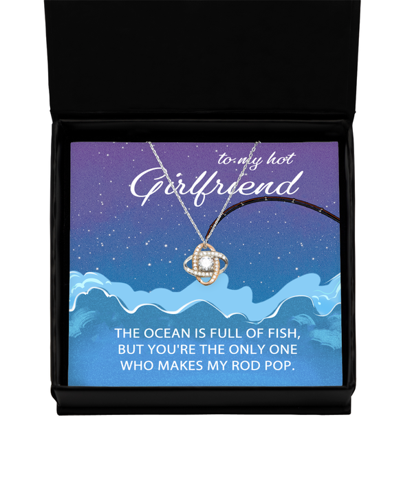 To My Hot Girlfriend, Valentines, Hot Girlfriend, Valentines Jewelry, Of All the Fish You Make My Rod Pop, Love Knot Rose Gold Necklace