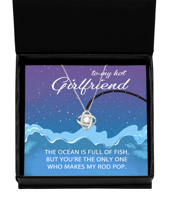 To My Hot Girlfriend, Valentines, Hot Girlfriend, Valentines Jewelry, Of All the Fish You Make My Rod Pop, Love Knot Silver Necklace