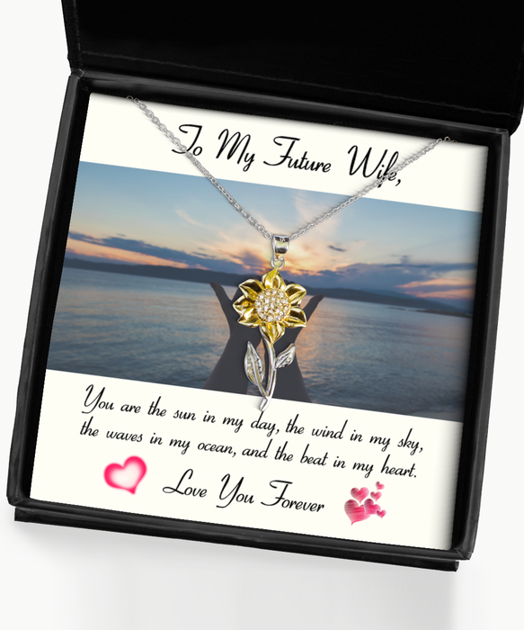 To My Fiance, Future Wife, Fiance, Future Wife Jewelry, You are the sun in my day, Sunflower Pendant